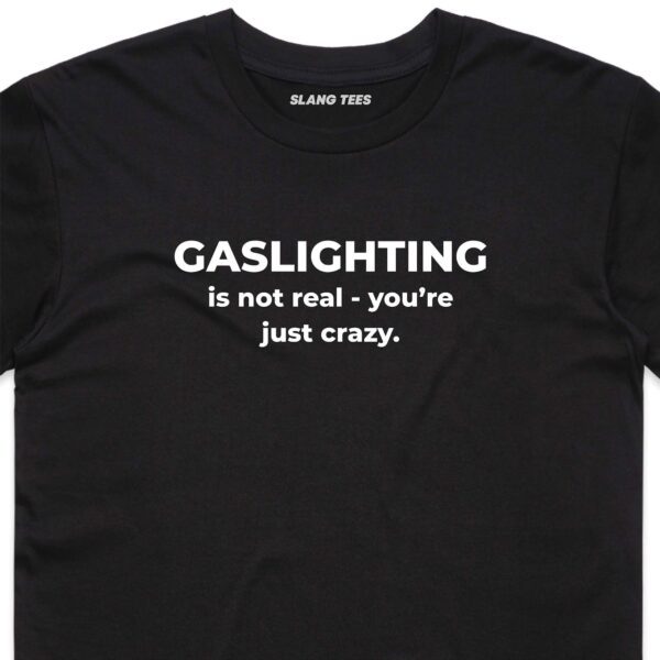 SLANG TEES BLACK T SHIRT GASLIGHTING FRONT BLACK ZOOM 2