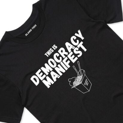 111115 THIS IS DEMOCRACY MANIFEST T SHIRT FRONT BLACK TAGS scaled