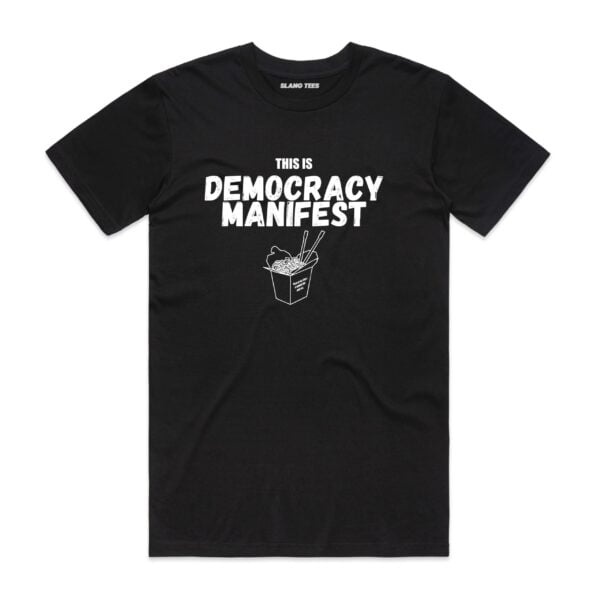 111115 THIS IS DEMOCRACY MANIFEST T SHIRT FRONT BLACK scaled