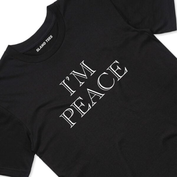 111119 IM PEACE T SHIRT FRONT BLACK TAGS scaled