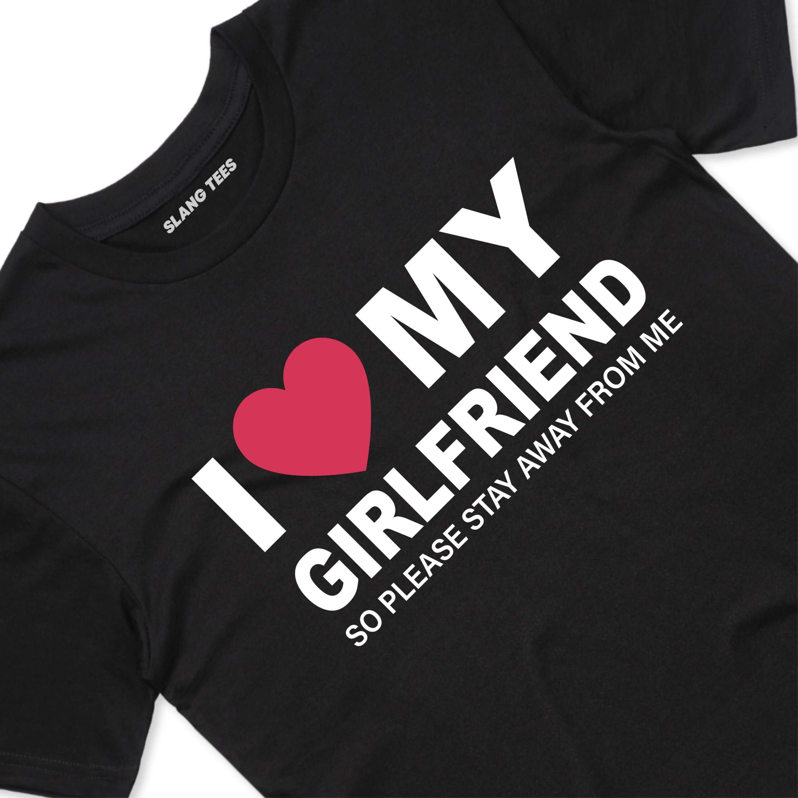 111120 I LOVE MY GIRLFRIEND T SHIRT FRONT BLACK TAGS scaled