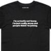 111123 IM NOT FUNNY IM MEAN PEOPLE THINK IM JOKING T SHIRT FRONT BLACK ZOOM scaled