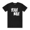 111129 YEAH NAH T SHIRT FRONT BLACK scaled