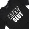 111131 CHEESE SLUT T SHIRT FRONT BLACK TAGS scaled