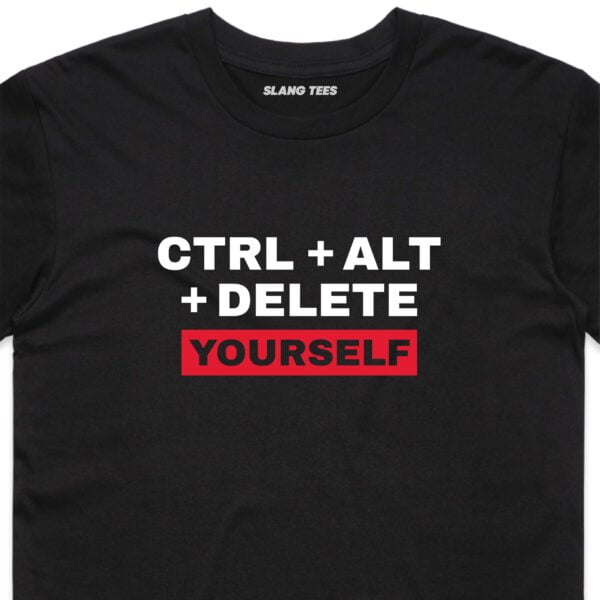 11116 CTRL ALT DELETE YOURSELF T SHIRT FRONT BLACK ZOOM scaled
