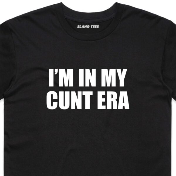 11119 IM IN MY CUNT ERA T SHIRT FRONT BLACK ZOOM scaled